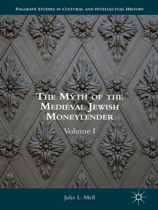 Title details for The Myth of the Medieval Jewish Moneylender by Julie L. Mell - Wait list